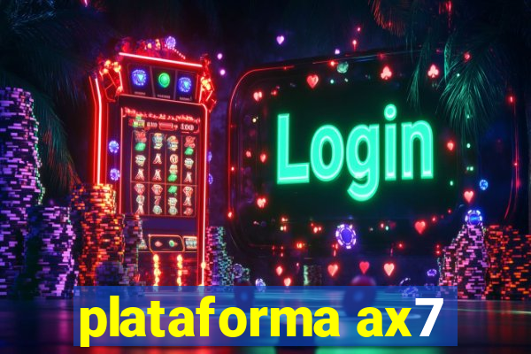 plataforma ax7